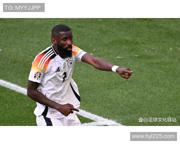 吕迪格与皇马达成续约协议合同延长至2027年